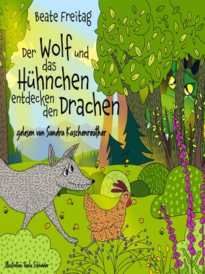 cover image of Der Wolf und das Hühnchen entdecken den Drachen